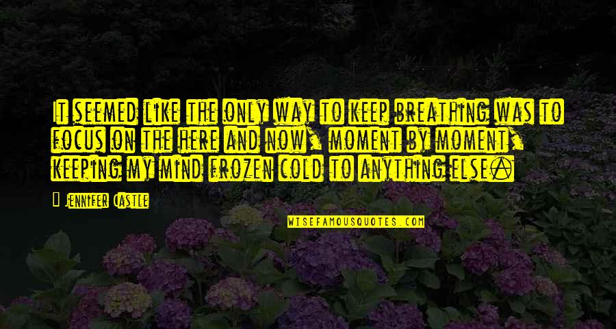 Keeping The Castle Quotes By Jennifer Castle: It seemed like the only way to keep Keeping The Castle Quotes By Jennifer Castle: It seemed like the only way to keep