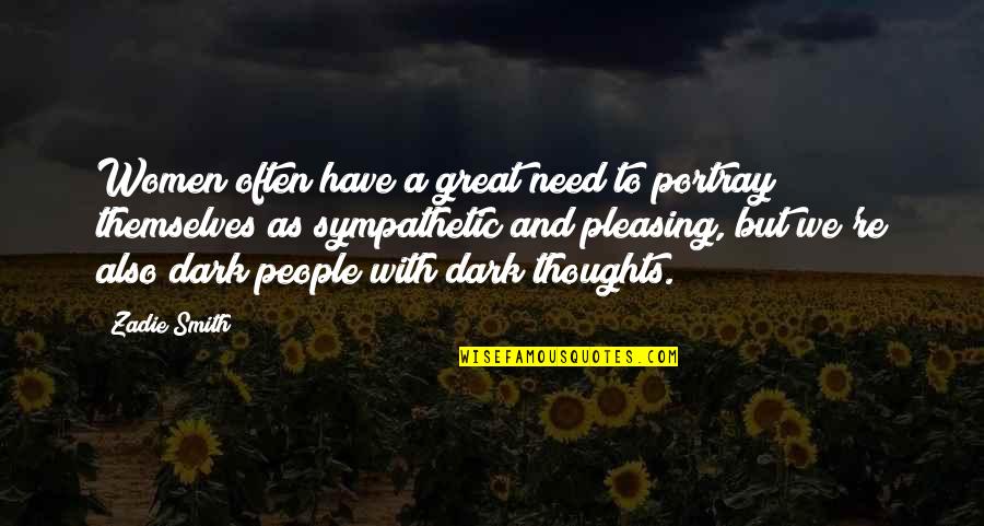 Kees Smit Quote Quotes By Zadie Smith: Women often have a great need to portray Kees Smit Quote Quotes By Zadie Smith: Women often have a great need to portray