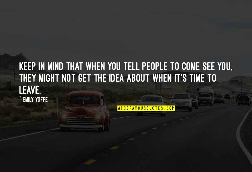 Keester Bunny Quotes By Emily Yoffe: Keep in mind that when you tell people Keester Bunny Quotes By Emily Yoffe: Keep in mind that when you tell people