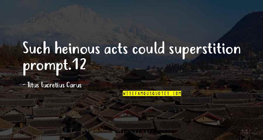 Kehamilan Quotes By Titus Lucretius Carus: Such heinous acts could superstition prompt.12 Kehamilan Quotes By Titus Lucretius Carus: Such heinous acts could superstition prompt.12