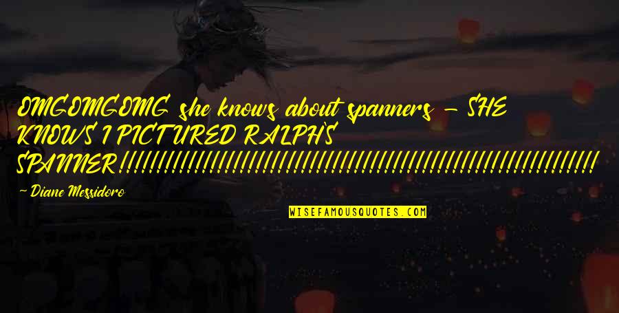 Kehoes Pub Quotes By Diane Messidoro: OMGOMGOMG she knows about spanners - SHE KNOWS Kehoes Pub Quotes By Diane Messidoro: OMGOMGOMG she knows about spanners - SHE KNOWS