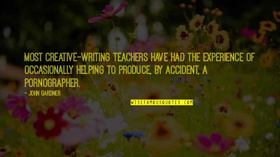 Keiretsu Forum Quotes By John Gardner: Most creative-writing teachers have had the experience of Keiretsu Forum Quotes By John Gardner: Most creative-writing teachers have had the experience of