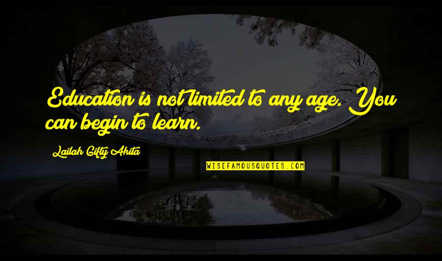 Keith Wyche Quotes By Lailah Gifty Akita: Education is not limited to any age. You Keith Wyche Quotes By Lailah Gifty Akita: Education is not limited to any age. You