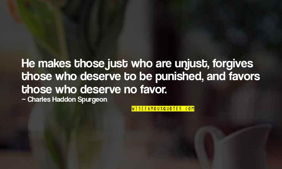 Keithley Funeral Home Quotes By Charles Haddon Spurgeon: He makes those just who are unjust, forgives Keithley Funeral Home Quotes By Charles Haddon Spurgeon: He makes those just who are unjust, forgives