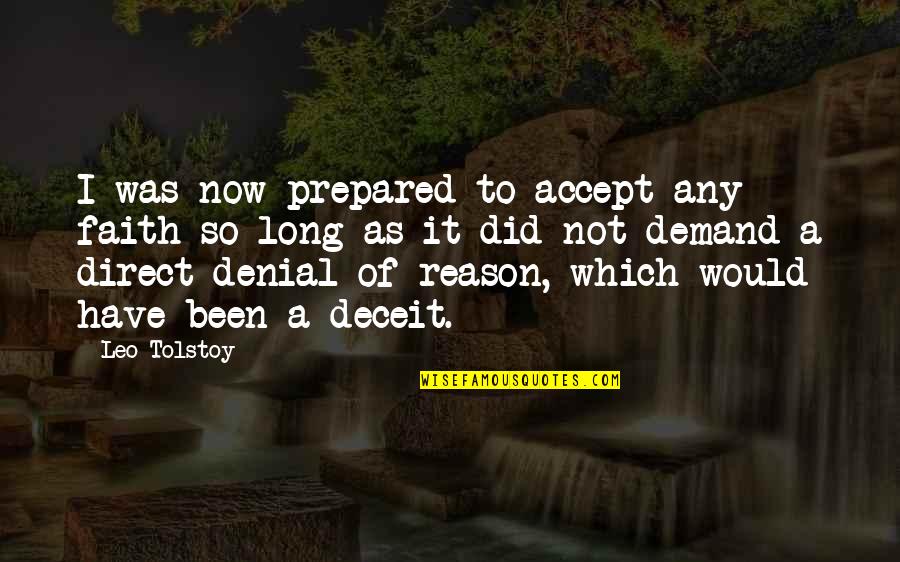 Kejriwal Support Quotes By Leo Tolstoy: I was now prepared to accept any faith Kejriwal Support Quotes By Leo Tolstoy: I was now prepared to accept any faith