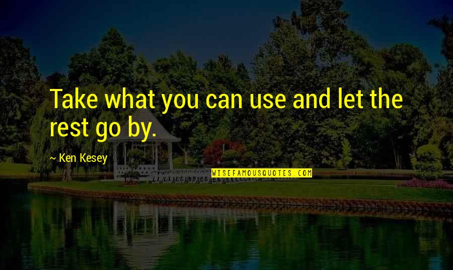 Kekebalan Spesifik Quotes By Ken Kesey: Take what you can use and let the Kekebalan Spesifik Quotes By Ken Kesey: Take what you can use and let the