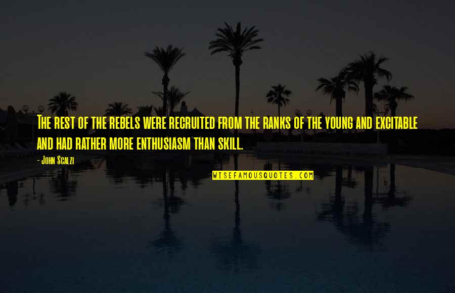 Kekeletso Mosibi Quotes By John Scalzi: The rest of the rebels were recruited from