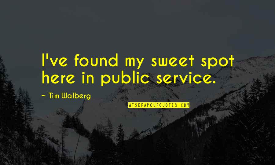 Kekeliruan Kbbi Quotes By Tim Walberg: I've found my sweet spot here in public Kekeliruan Kbbi Quotes By Tim Walberg: I've found my sweet spot here in public