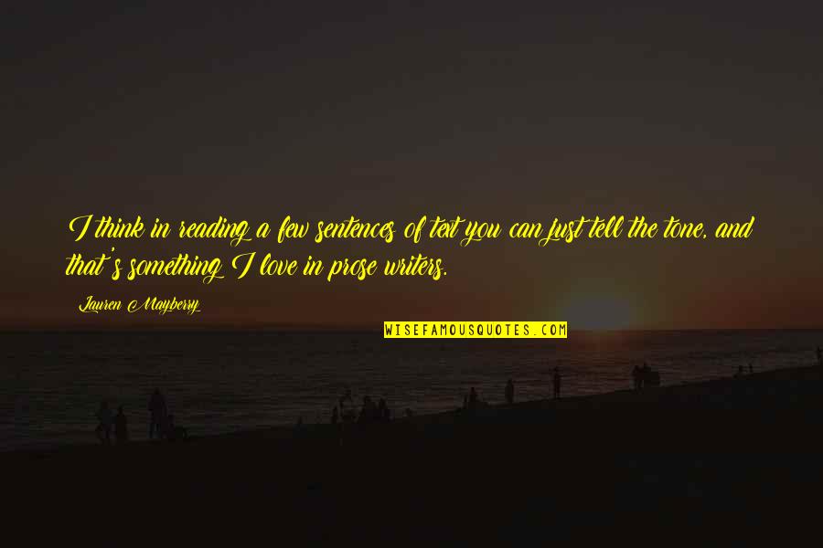 Kekiri Dan Quotes By Lauren Mayberry: I think in reading a few sentences of Kekiri Dan Quotes By Lauren Mayberry: I think in reading a few sentences of