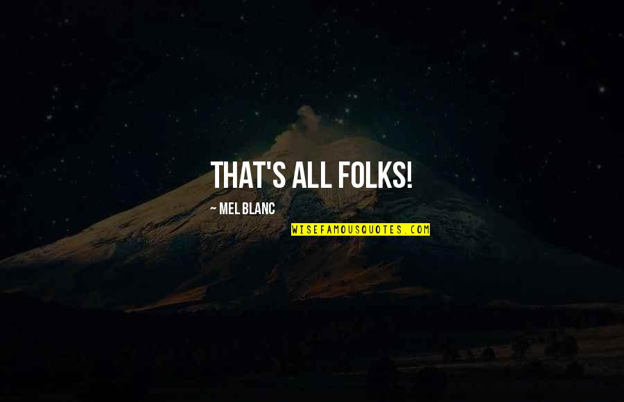 Kekiri Recipes Quotes By Mel Blanc: That's all folks! Kekiri Recipes Quotes By Mel Blanc: That's all folks!