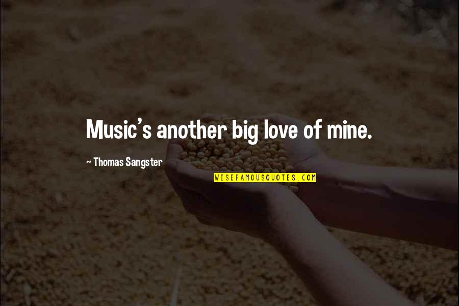 Kekko Kamen Quotes By Thomas Sangster: Music's another big love of mine. Kekko Kamen Quotes By Thomas Sangster: Music's another big love of mine.