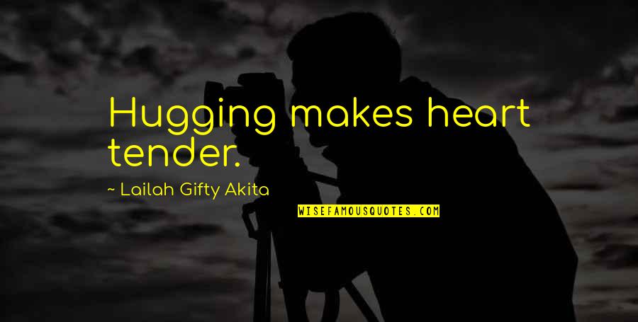 Kekoa Cazimero Quotes By Lailah Gifty Akita: Hugging makes heart tender. Kekoa Cazimero Quotes By Lailah Gifty Akita: Hugging makes heart tender.