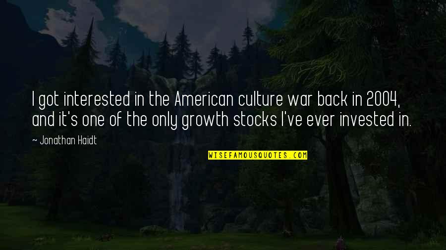 Kekosongan Guru Quotes By Jonathan Haidt: I got interested in the American culture war Kekosongan Guru Quotes By Jonathan Haidt: I got interested in the American culture war