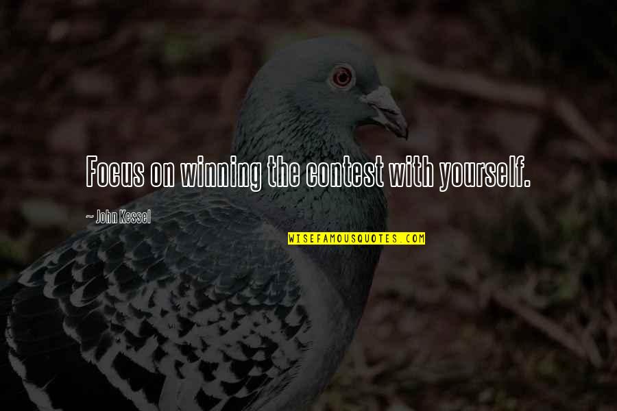 Kelambu Lipat Quotes By John Kessel: Focus on winning the contest with yourself. Kelambu Lipat Quotes By John Kessel: Focus on winning the contest with yourself.