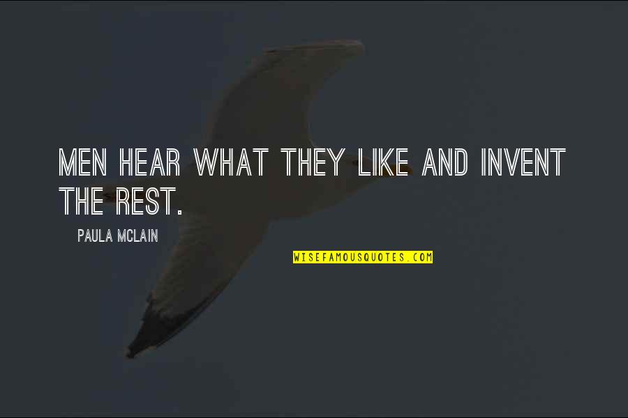 Kellison Corvette Quotes By Paula McLain: Men hear what they like and invent the
