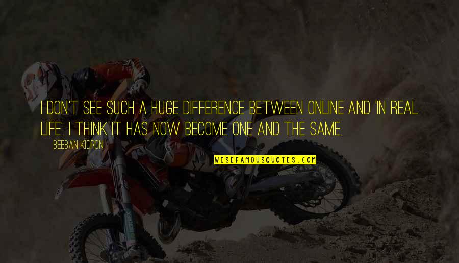 Kellman Brown Quotes By Beeban Kidron: I don't see such a huge difference between