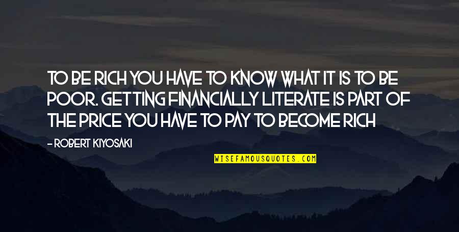Kelston Sofa Quotes By Robert Kiyosaki: To be rich you have to know what Kelston Sofa Quotes By Robert Kiyosaki: To be rich you have to know what