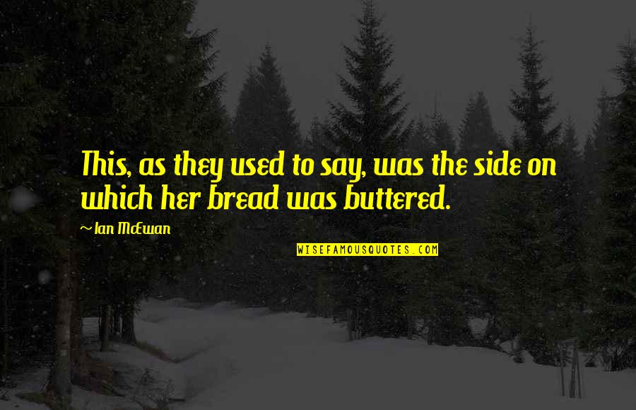 Kelvynboy Quotes By Ian McEwan: This, as they used to say, was the