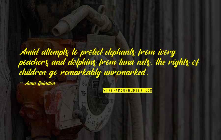 Kemaritiman Quotes By Anna Quindlen: Amid attempts to protect elephants from ivory poachers Kemaritiman Quotes By Anna Quindlen: Amid attempts to protect elephants from ivory poachers