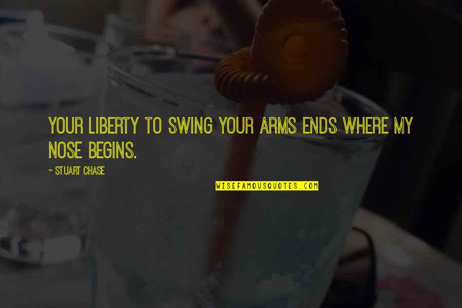 Kemeja Batik Quotes By Stuart Chase: Your liberty to swing your arms ends where