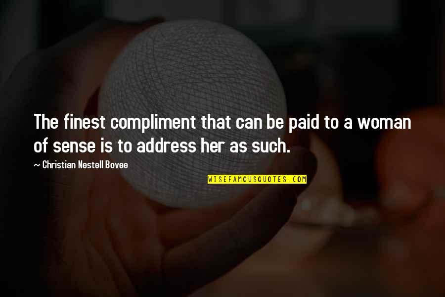 Kemely Santos Quotes By Christian Nestell Bovee: The finest compliment that can be paid to