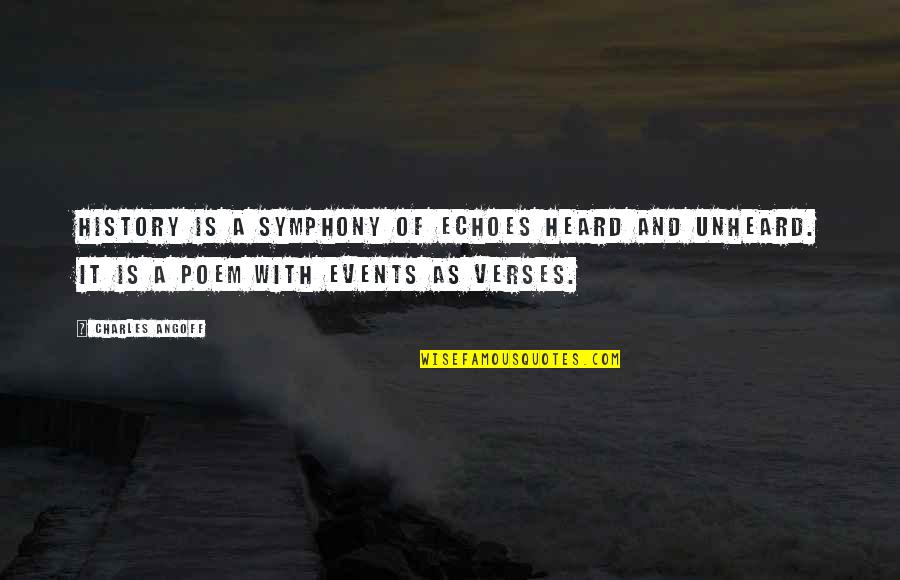 Kempo Belts Quotes By Charles Angoff: History is a symphony of echoes heard and