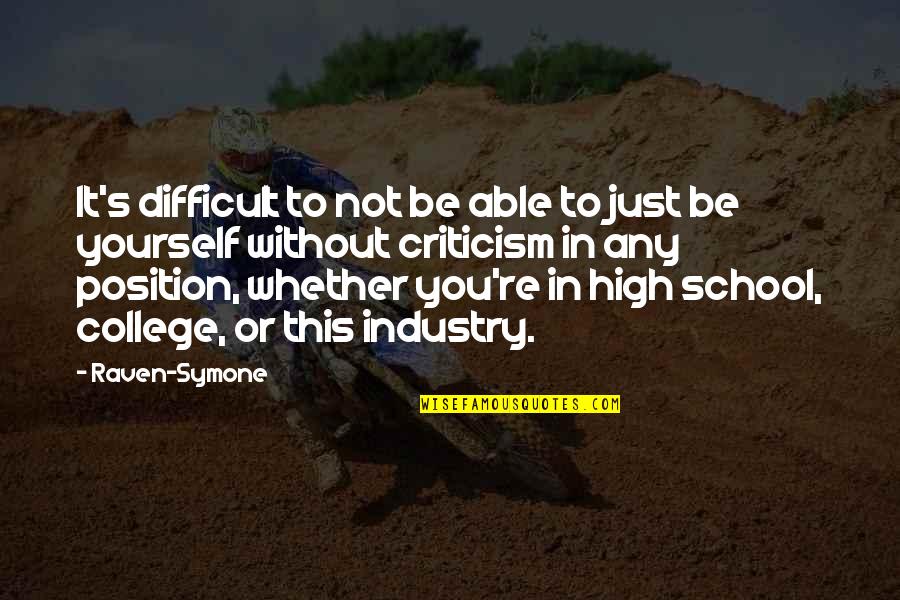Kemungkinan Pendidikan Quotes By Raven-Symone: It's difficult to not be able to just Kemungkinan Pendidikan Quotes By Raven-Symone: It's difficult to not be able to just
