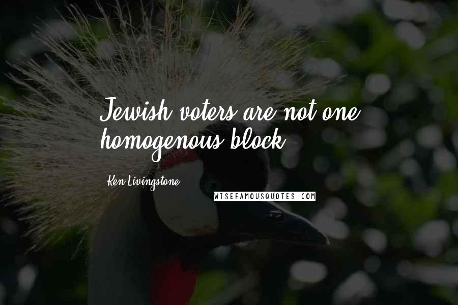 Ken Livingstone quotes: Jewish voters are not one homogenous block.