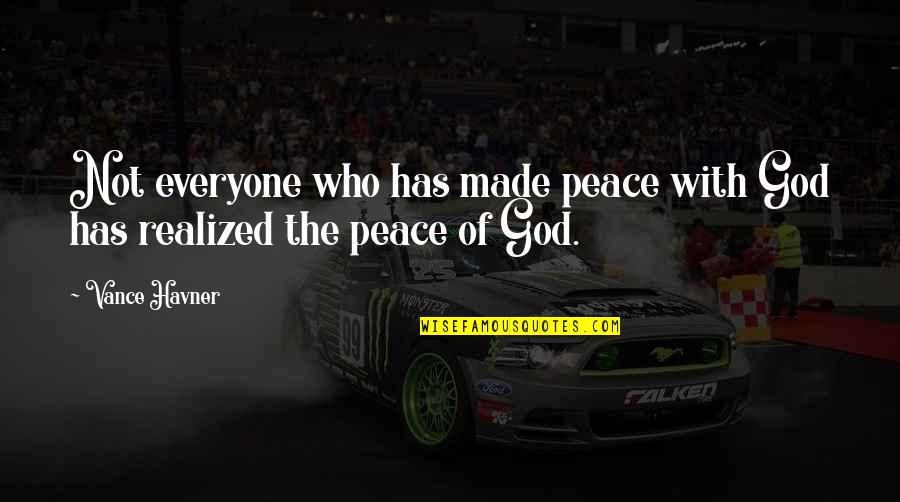 Ken Mannie Quotes By Vance Havner: Not everyone who has made peace with God