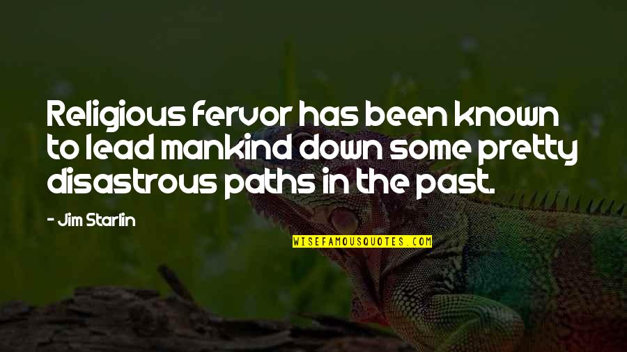 Kenmochi Toya Quotes By Jim Starlin: Religious fervor has been known to lead mankind Kenmochi Toya Quotes By Jim Starlin: Religious fervor has been known to lead mankind