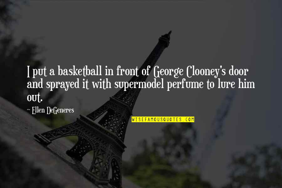 Kennedy Space Exploration Quotes By Ellen DeGeneres: I put a basketball in front of George