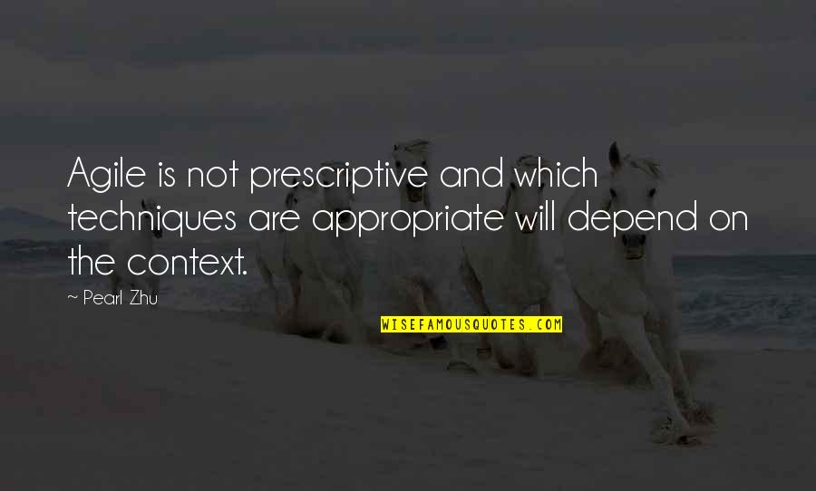Kennedys Solicitors Quotes By Pearl Zhu: Agile is not prescriptive and which techniques are Kennedys Solicitors Quotes By Pearl Zhu: Agile is not prescriptive and which techniques are
