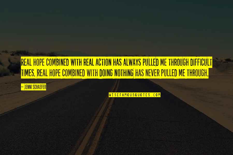 Kenneth E Hagin Videos Quotes By Jenni Schaefer: Real hope combined with real action has always