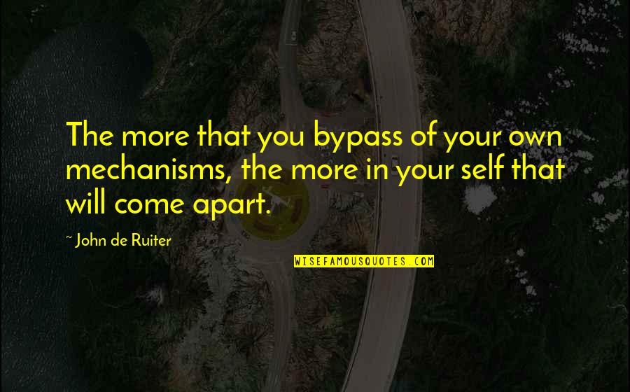 Kennie Marie Quotes By John De Ruiter: The more that you bypass of your own
