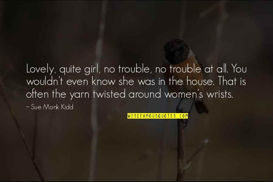 Kenny Watsons Go To Birmingham Quotes By Sue Monk Kidd: Lovely, quite girl, no trouble, no trouble at Kenny Watsons Go To Birmingham Quotes By Sue Monk Kidd: Lovely, quite girl, no trouble, no trouble at