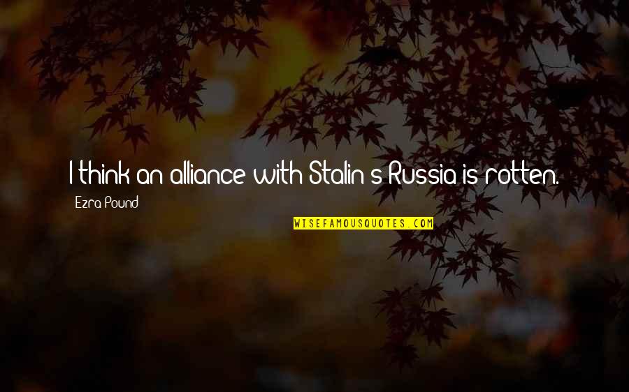 Kennzeichen Duden Quotes By Ezra Pound: I think an alliance with Stalin's Russia is Kennzeichen Duden Quotes By Ezra Pound: I think an alliance with Stalin's Russia is