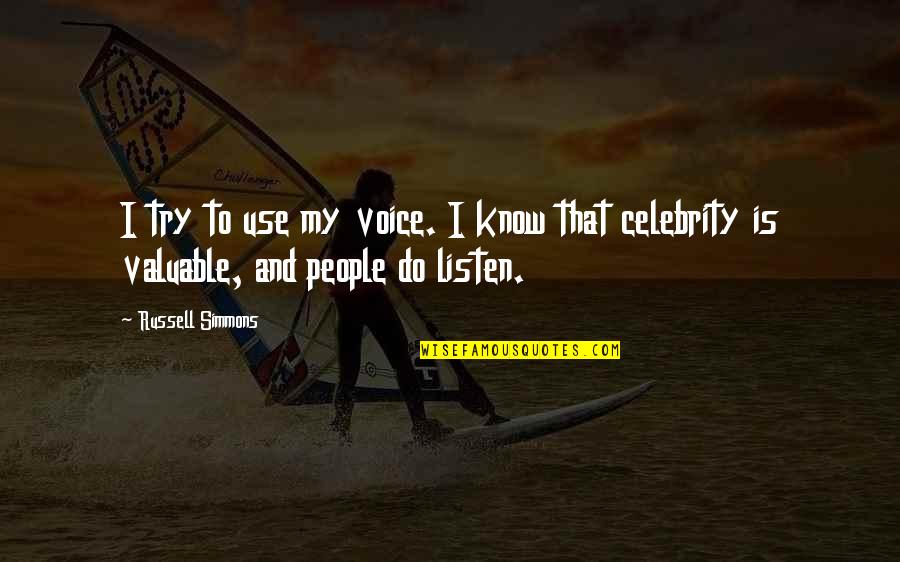 Kenobi Quotes By Russell Simmons: I try to use my voice. I know