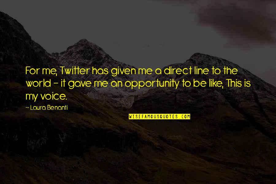 Kenseal Nj Quotes By Laura Benanti: For me, Twitter has given me a direct Kenseal Nj Quotes By Laura Benanti: For me, Twitter has given me a direct