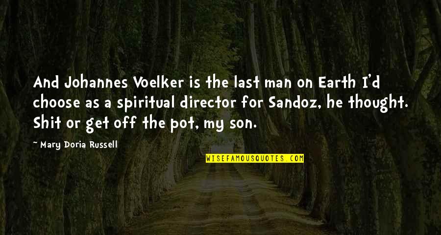 Kenspeckle's Quotes By Mary Doria Russell: And Johannes Voelker is the last man on