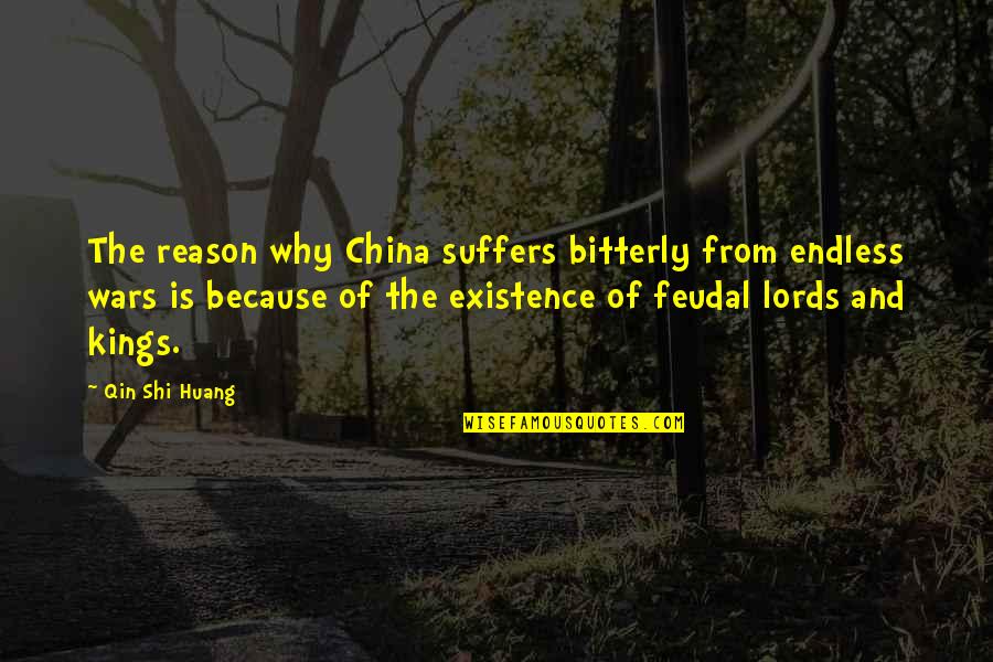 Kenyan Culture Quotes By Qin Shi Huang: The reason why China suffers bitterly from endless