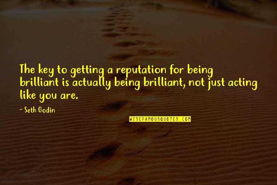Keown Personal Finance Quotes By Seth Godin: The key to getting a reputation for being Keown Personal Finance Quotes By Seth Godin: The key to getting a reputation for being