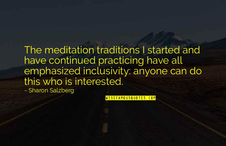 Kepentingan Pengangkutan Quotes By Sharon Salzberg: The meditation traditions I started and have continued Kepentingan Pengangkutan Quotes By Sharon Salzberg: The meditation traditions I started and have continued
