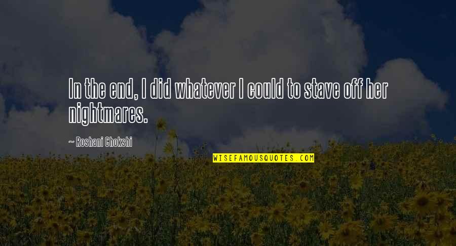 Keplers Super Quotes By Roshani Chokshi: In the end, I did whatever I could Keplers Super Quotes By Roshani Chokshi: In the end, I did whatever I could
