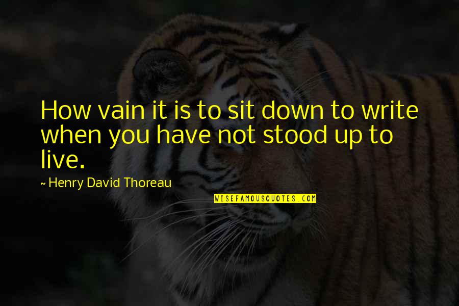 Keppel Enderbery Quotes By Henry David Thoreau: How vain it is to sit down to Keppel Enderbery Quotes By Henry David Thoreau: How vain it is to sit down to