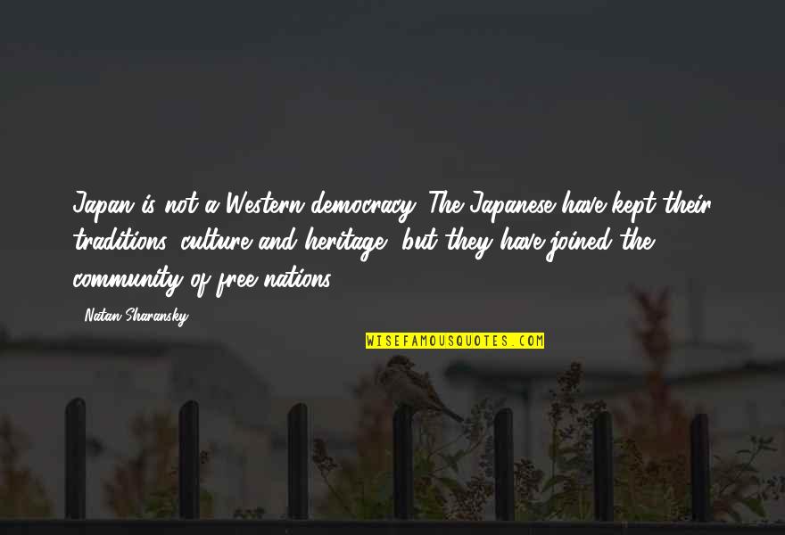 Kept Quotes By Natan Sharansky: Japan is not a Western democracy. The Japanese