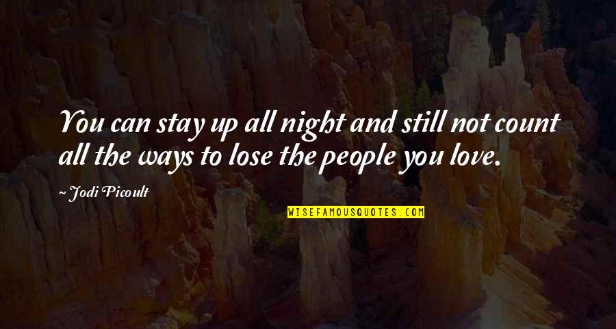 Keqing Genshin Impact Quotes By Jodi Picoult: You can stay up all night and still Keqing Genshin Impact Quotes By Jodi Picoult: You can stay up all night and still