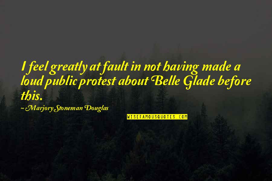 Keramag Toiletbril Quotes By Marjory Stoneman Douglas: I feel greatly at fault in not having Keramag Toiletbril Quotes By Marjory Stoneman Douglas: I feel greatly at fault in not having