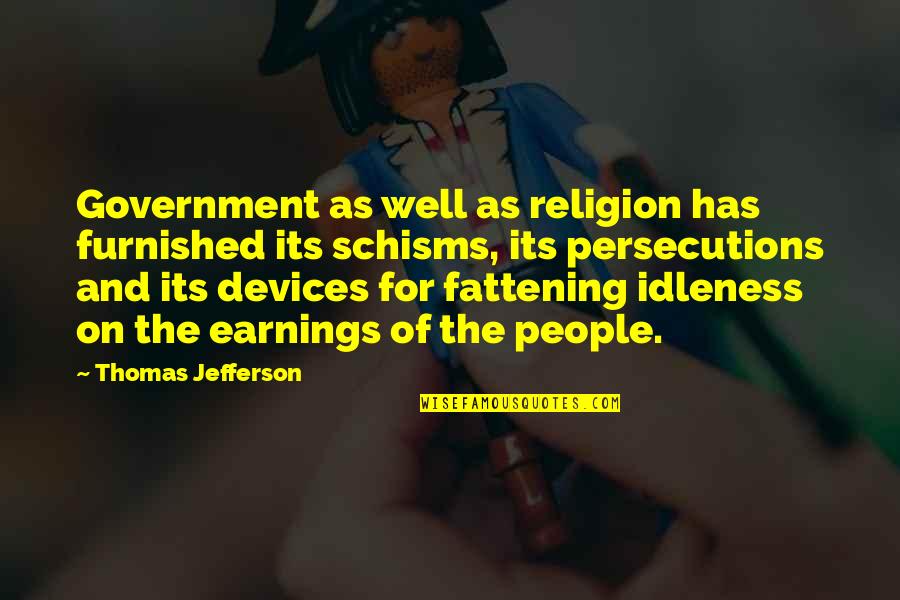 Kerans Daly Quotes By Thomas Jefferson: Government as well as religion has furnished its