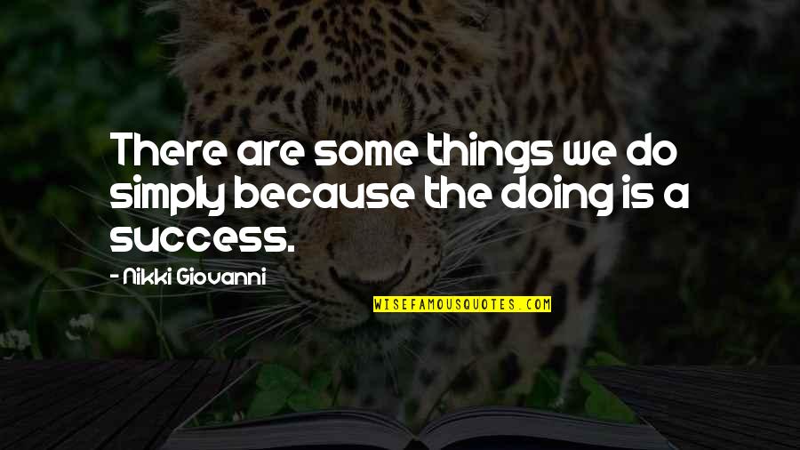 Kerchiefs And Bandanas Quotes By Nikki Giovanni: There are some things we do simply because Kerchiefs And Bandanas Quotes By Nikki Giovanni: There are some things we do simply because