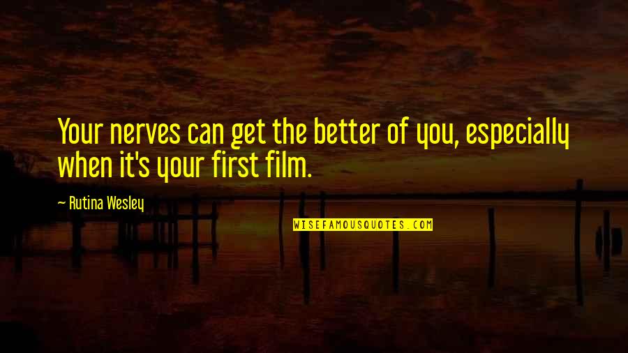 Kerei Abakar Quotes By Rutina Wesley: Your nerves can get the better of you,